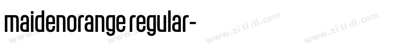 maidenorange regular字体转换 maidenorange regular字体转换
